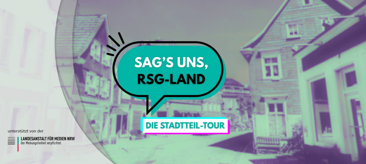 Sag's uns, RSG-Land! Die Stadtteil-Tour