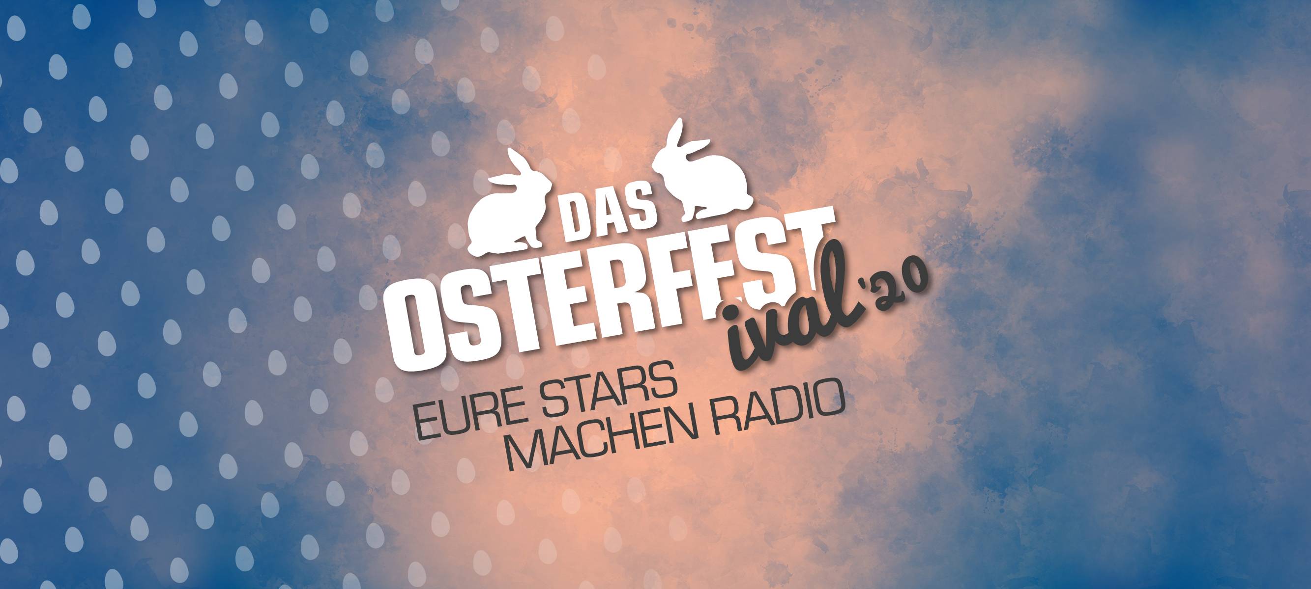 Das OSTERFESTival 2020 - Eure Stars machen Radio