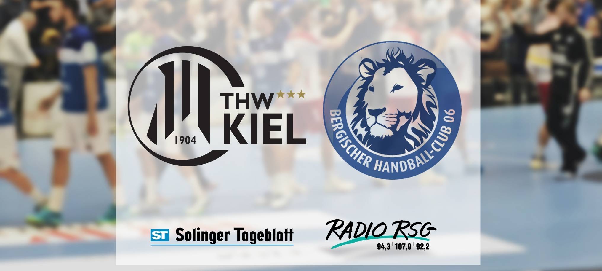Bergischer HC vs. THW Kiel - Stimmen zum Spiel