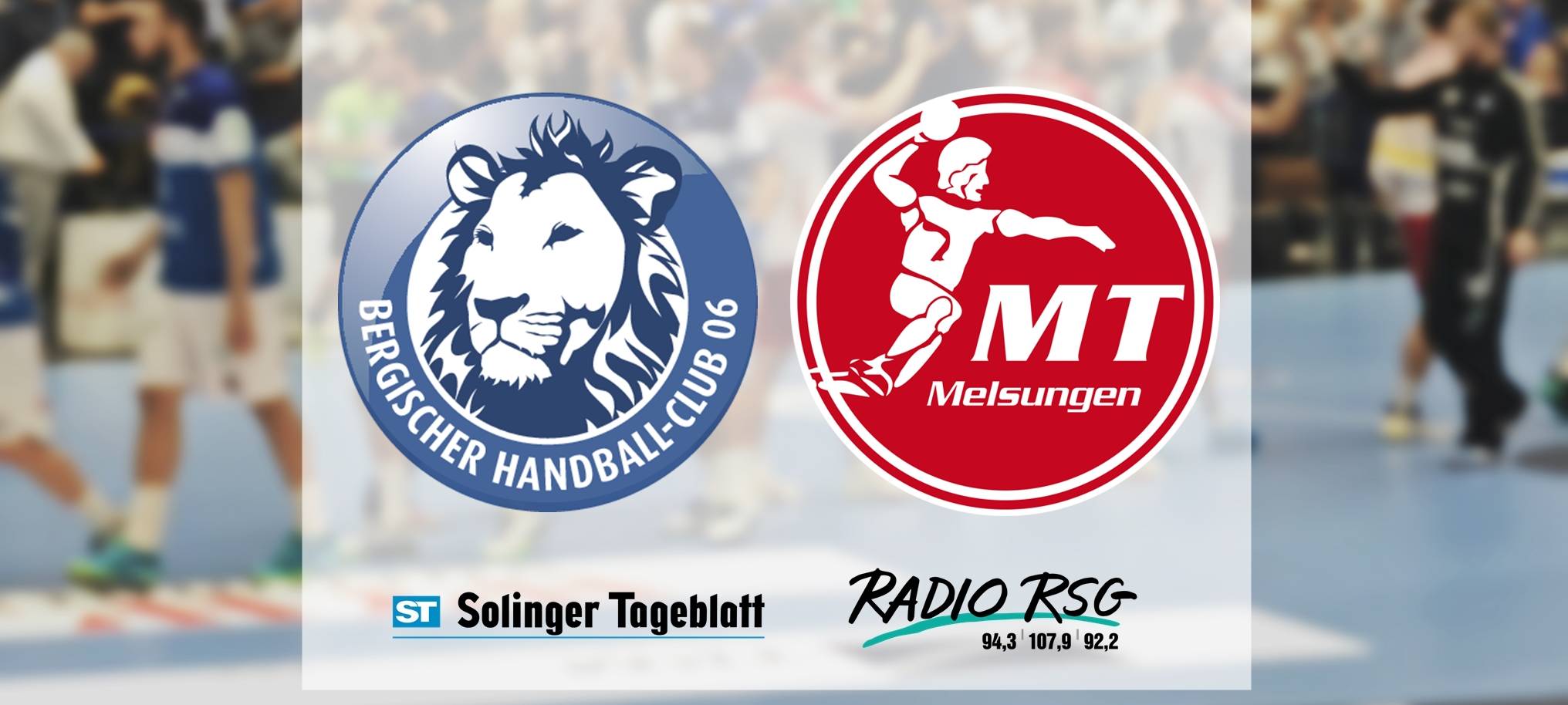 Bergischer HC vs. MT Melsungen - Stimmen zum Spiel