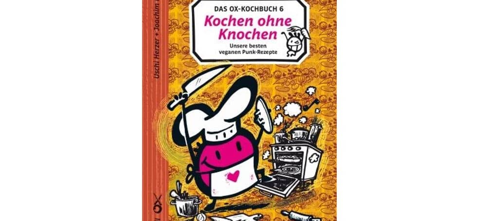 Kochen ohne Knochen - Das vegane Kochbuch