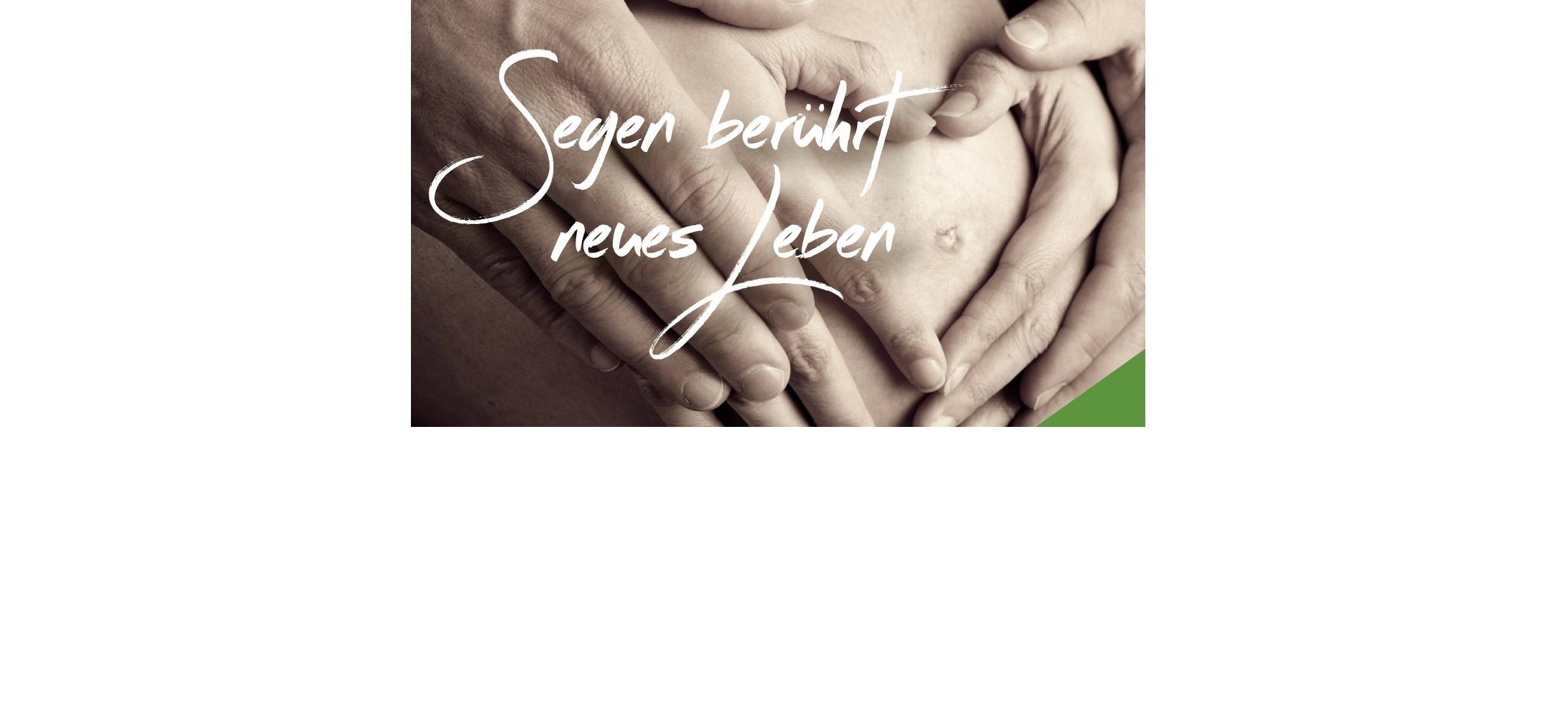 SG: Segen berührt neues Leben