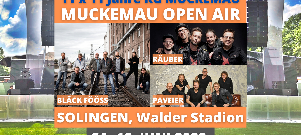 Muckemau Open Air mit Bläck Fööss, Räuber & Paveier
