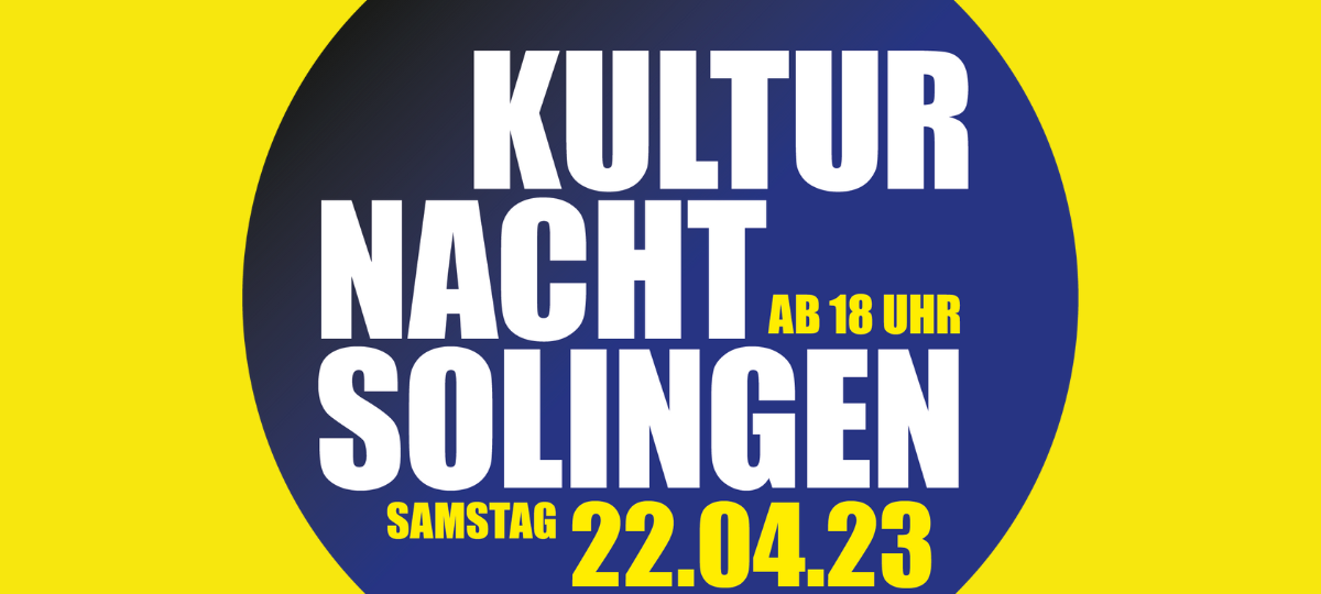 Kultur Nacht Solingen am 22. April