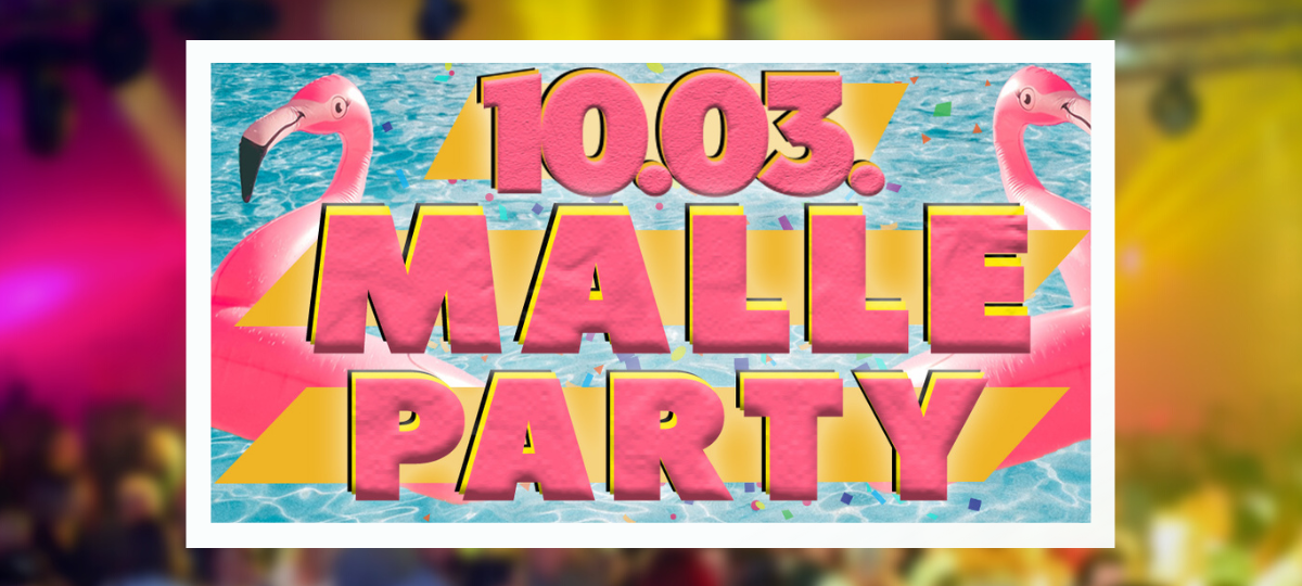 Malle-Party am 10. März