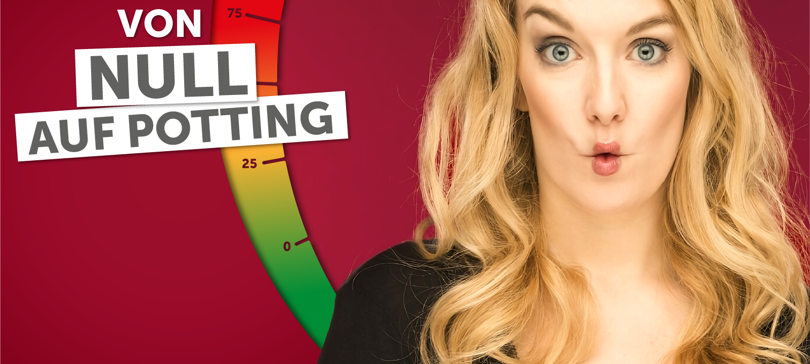 Von Null auf Potting: "Kommt wirklich alles wieder?"
